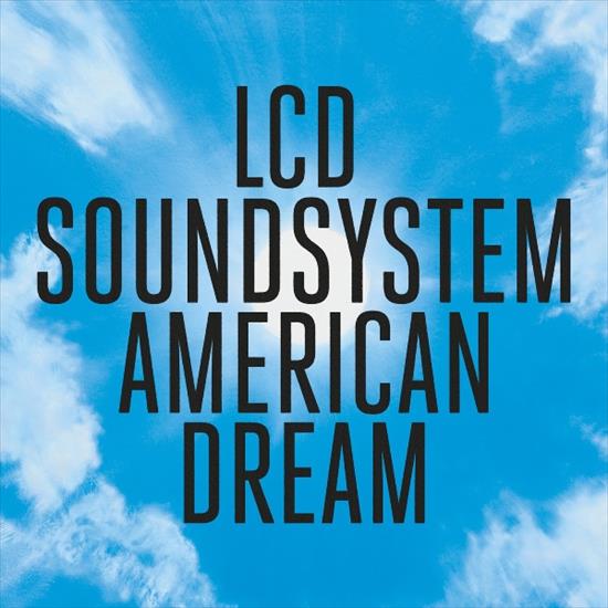 LCD Soundsystem - American Dream 2017 - lcd soundsystem - american dream.jpg
