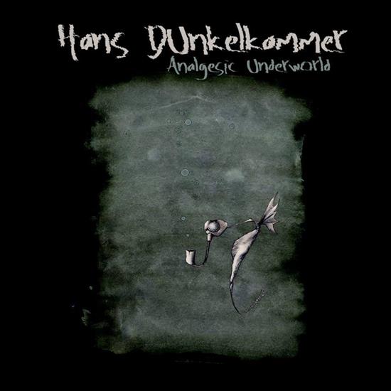 Hans Dunkelkammer - Analgesic Underworld 2015 - Folder.jpg