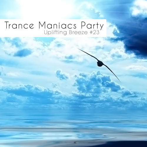 Uplifting Breeze 23 - Trance Maniacs Party - Uplifting Breeze 23.png