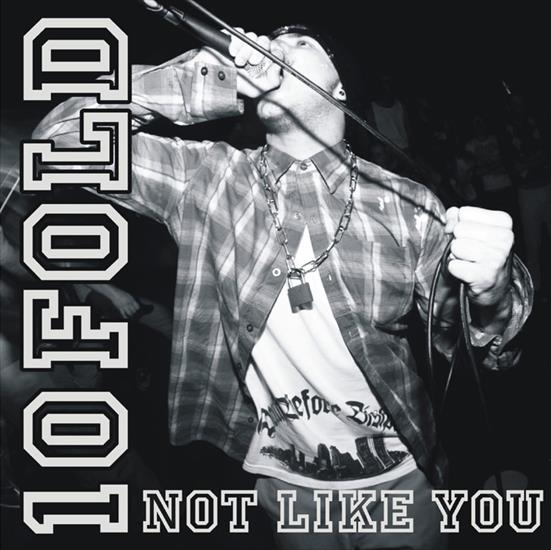 2012. 10 Fold - Not like you EP - front.jpg