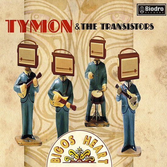 Tymon  The Transistors - 2009 - Bigos Heart - Tymon  The Transistors - 2009 - Bigos Heart.jpg