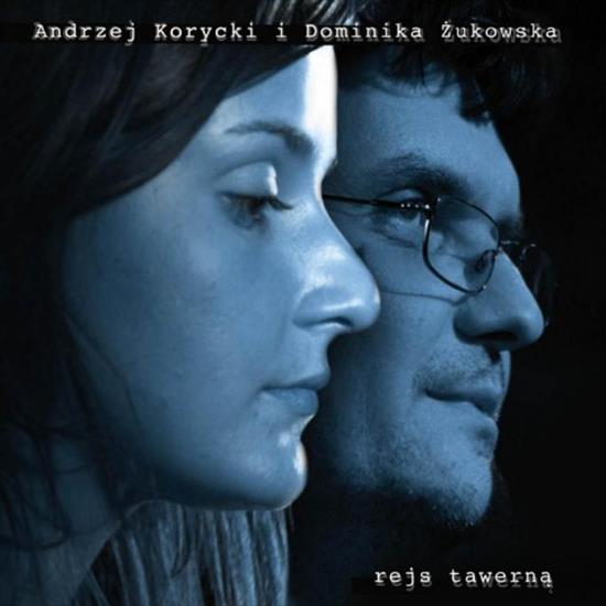 Andrzej Korycki i Dominika Żukowska - Rejs tawerną 2007 - zdjecie_powieksz.jpg