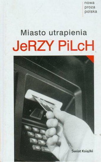 Pilch Jerzy - Miasto utrapienia AUDIOBOOK - okładka książki - Świat Książki, 2004 rok.jpg