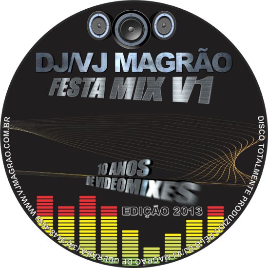 DJ VJ Magrao - Festa Mix vol.1 - DJ VJ Magro - Festa Mix Volume 1 2013 DVD.jpg