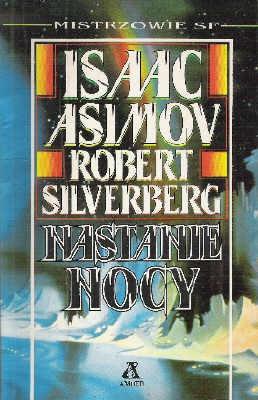 Nastanie nocy - Nastanie nocy - Isaac AsimovRobert Silverberg.jpg