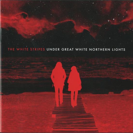 WhiteStripes-UnderGreatWhiteNorthernLights2010320 - White Stripes-Under Great White Northern Lights-Front.jpg